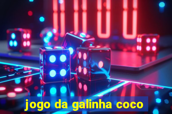 jogo da galinha coco